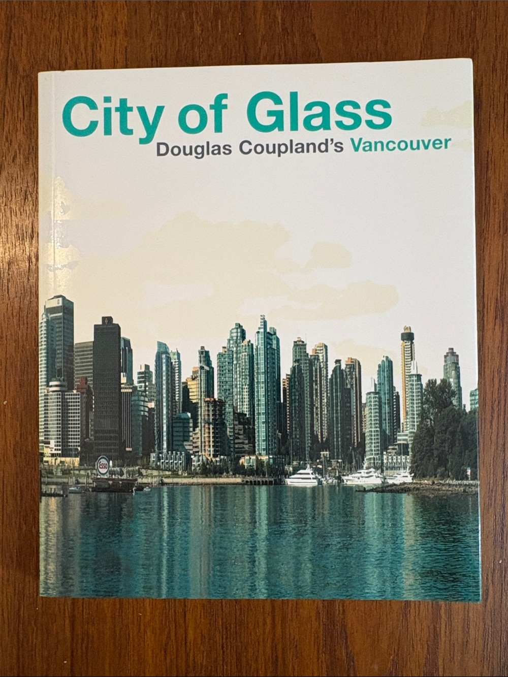 NEVER USED City of Glass Douglas Coupland's Vancouver Softcover Book